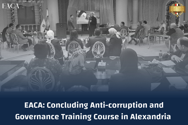 The Egyptian Anti-Corruption Academy concludes training for 46 trainees on governance and the promotion of integrity and transparency in Alexandria